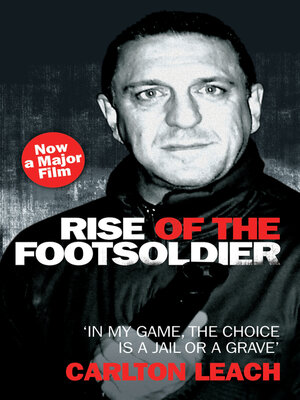 cover image of Rise of the Footsoldier--In My Game, the Choice is a Jail or a Grave